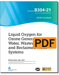 AWWA B304-21 Liquid Oxygen for Ozone Generation for Water, Wastewater, and Reclaimed Water Systems (PDF)