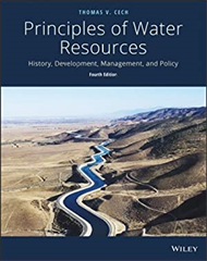 Principles of Water Resources: History, Development, Management & Policy, Fourth Edition