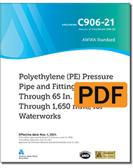 AWWA C906-21 Polyethylene (PE) Pressure Pipe and Fittings, 4 In. Through 65 In. (100 mm Through 1,650 mm), for Waterworks (PDF)