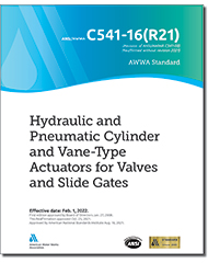 AWWA C541-16(R21) Hydraulic and Pneumatic Cylinder and Vane-Type Actuators for Valves and Slide Gates