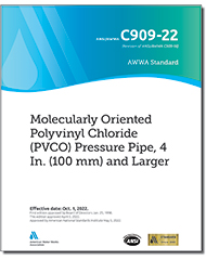 AWWA C909-22 (Print+PDF) Molecularly Oriented Polyvinyl Chloride (PVCO) Pressure Pipe, 4 In. (100 mm) and Larger