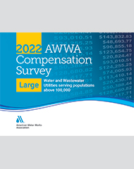 AWWA 2022 Compensation Survey for Large-Sized Water and Wastewater Utilities