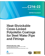AWWA C216-22 Heat-Shrinkable Cross-Linked Polyolefin Coatings for Steel Water Pipe and Fittings