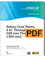 AWWA C522-22 Rotary Cone Valves, 6 In. Through 60 In. (150 mm Through 1,500 mm) (PDF)