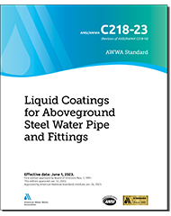 AWWA C218-23 Liquid Coatings for Aboveground Steel Water Pipe and Fittings