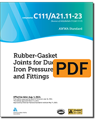 AWWA C111/A21.11-23 Rubber-Gasket Joints for Ductile-Iron Pressure Pipe and Fittings (PDF)