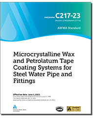 AWWA C217-23 Microcrystalline Wax and Petrolatum Tape Coating Systems for Steel Water Pipe and Fittings
