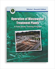 Operation of Wastewater Treatment Plants: A Field Study Training Program, Volume I, Eighth Edition