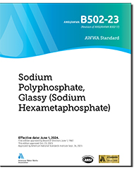 AWWA B502-23 (Print+PDF) Sodium Polyphosphate, Glassy (Sodium Hexametaphosphate)