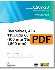 AWWA C507-23 Ball Valves, 4 In. Through 60 In. (100 mm Through 1,500 mm) (PDF)