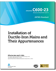 AWWA C600-23 (Print+PDF)  Installation of Ductile-Iron Mains and Their Appurtenances