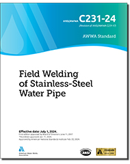 AWWA C231-24 Field Welding of Stainless-Steel Water Pipe