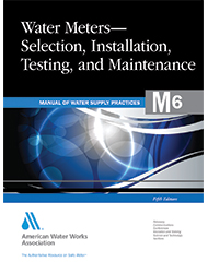 M6 Water Meters - Selection, Installation, Testing and Maintenance, Fifth Edition