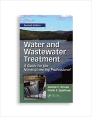 Water and Wastewater Treatment: A Guide for the Non-Engineering Professional, Second Edition