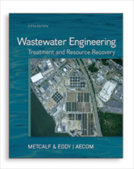 Wastewater Engineering: Treatment and Resource Recovery, Fifth Edition