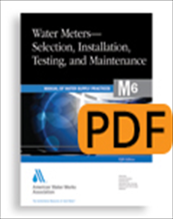 M6 Water Meters - Selection, Installation, Testing, and Maintenance, Fifth Edition (PDF)
