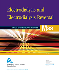 M38 (Print+PDF) Electrodialysis and Electrodialysis Reversal, First Edition
