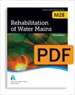 M28 Rehabilitation of Water Mains, Third Edition (PDF)
