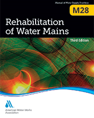 M28 (Print+PDF) Rehabilitation of Water Mains, Third Edition
