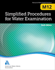 M12 (Print+PDF) Simplified Procedures for Water Examination, Sixth Edition