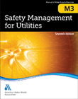 M3 (Print+PDF) Safety Management for Utilities, Seventh Edition