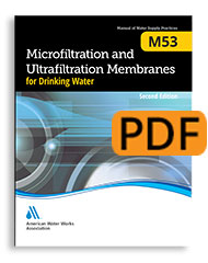 M53 Microfiltration and Ultrafiltration Membranes for Drinking Water, Second Edition