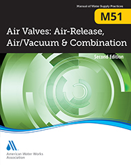M51 Air Valves: Air Release, Air/Vacuum, and Combination, Second Edition