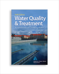 Water Quality and Treatment: A Handbook on Drinking Water, Sixth Edition