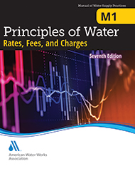 M1 (Print+PDF) Principles of Water Rates, Fees, and Charges, Seventh Edition