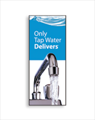 Bill Stuffer: Only Tap Water Delivers