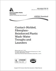 AWWA F101-19 Contact-Molded, Fiberglass-Reinforced Plastic Wash-Water Troughs and Launders