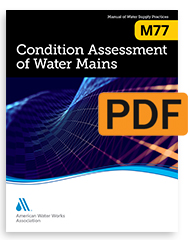 M77 (Print+PDF) Condition Assessment of Water Mains