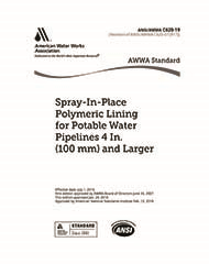 AWWA C620-19 (Print+PDF) Spray-in-Place Polymeric Lining for Potable Water Pipelines, 4 In. (100 mm) and Larger