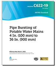 AWWA C622-19 (Print+PDF) Pipe Bursting of Potable Water Mains 4 In. (100 mm) to 36 In. (900 mm)