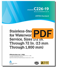 AWWA C226-19 Stainless-Steel Fittings for Waterworks Service, Sizes 1/2 In. Through 72 In. (13 mm Through 1,800 mm) (PDF)