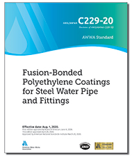 AWWA C229-20 Fusion-Bonded Polyethylene Coatings for Steel Water Pipe and Fittings