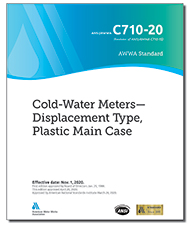 AWWA C710-20 (Print+PDF) Cold-Water Meters—Displacement Type, Plastic Main Case