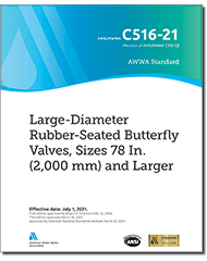 AWWA C516-21 Large-Diameter Rubber-Seated Butterfly Valves, Sizes 78 In. (2,000 mm) and Larger
