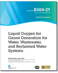 AWWA B304-21 Liquid Oxygen for Ozone Generation for Water, Wastewater, and Reclaimed Water Systems